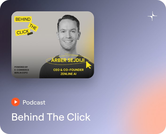 E-Com Podcast "Behind The Click" Hosts Zenline CEO Arber